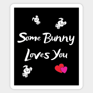 Some Bunny Loves You Magnet